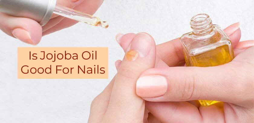 is jojoba oil good for nails