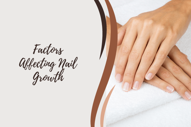 Factors Affecting Nail Growth