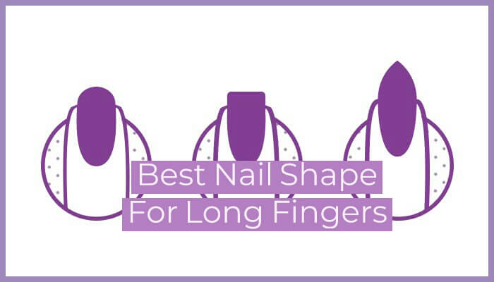 Best Nail Shape For Long Fingers