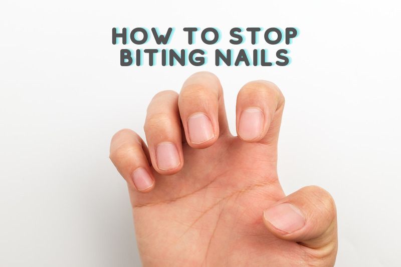 How to Stop Biting Nails